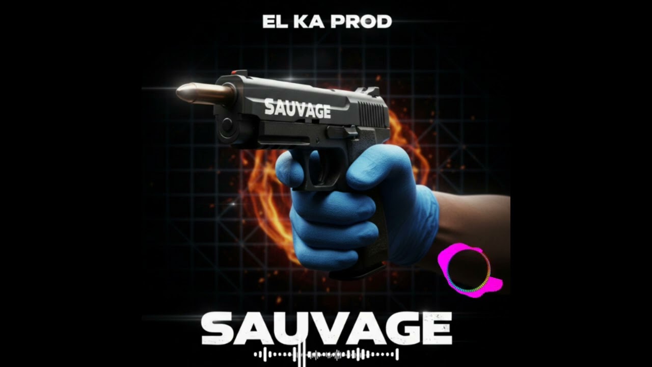 EL KA PROD _-_ SAUVAGE 🔯
