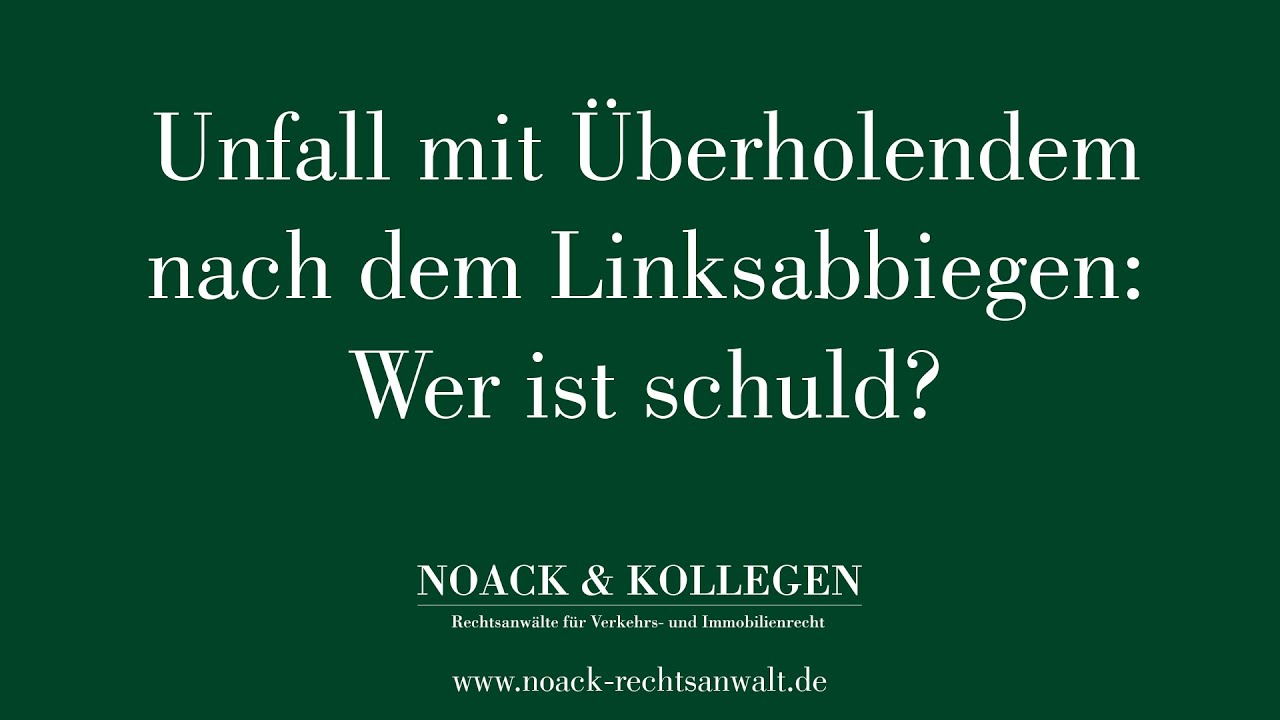Unfall mit &Uuml;berholendem nach dem Linksabbiegen: Wer ist schuld?