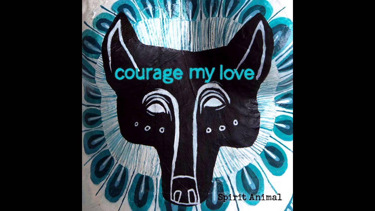 Courage my love - Breathing Room [Album Spirit Animal] [1080p HD]