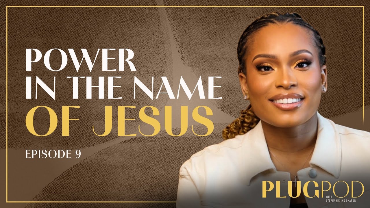 Jesus: The Name Above All Names - Stephanie Okafor