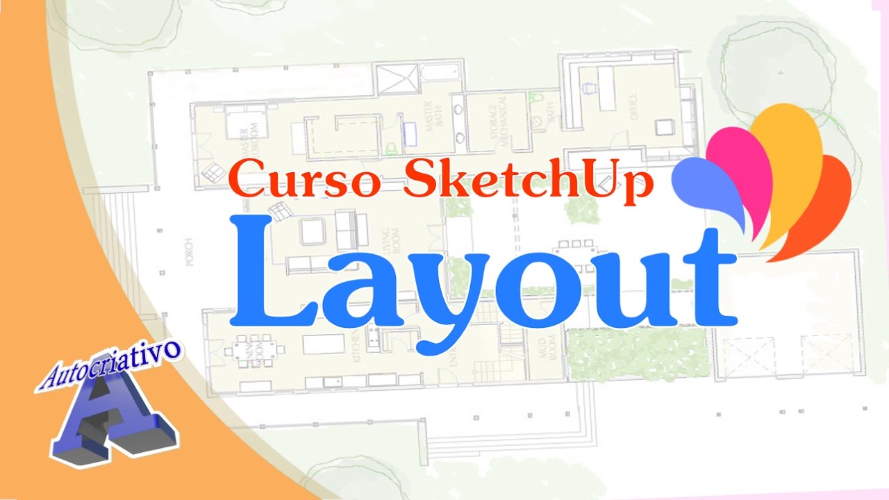 Apresenta&ccedil;&atilde;o Curso de SketchUp LayOut - Autocriativo