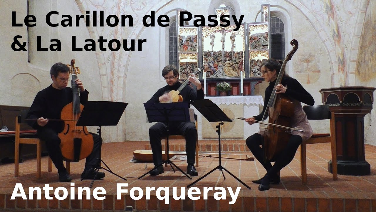 Antoine Forqueray - Le Carillon de Passy & La Latour - live in concert