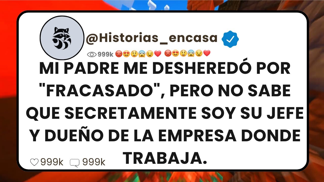 MI PADRE ME DESHEREDÓ POR 