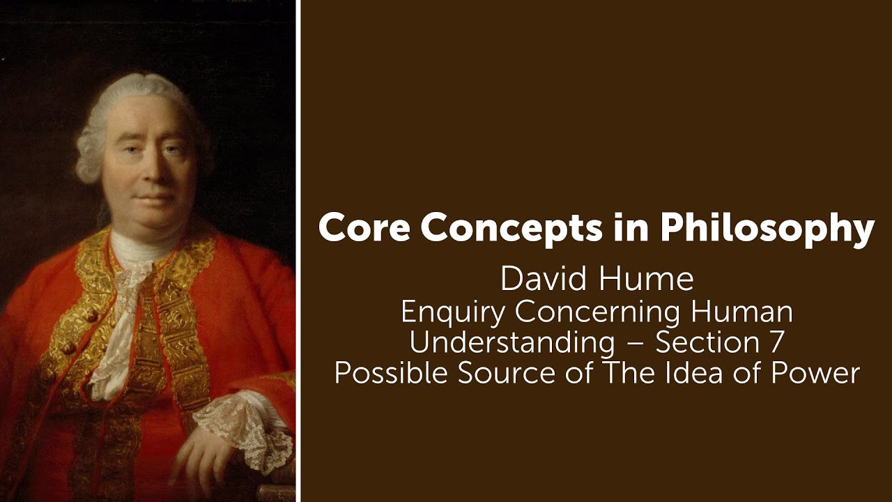 David Hume, Enquiry Concerning Understanding | Possible Source of The Idea of Power | Core Concepts