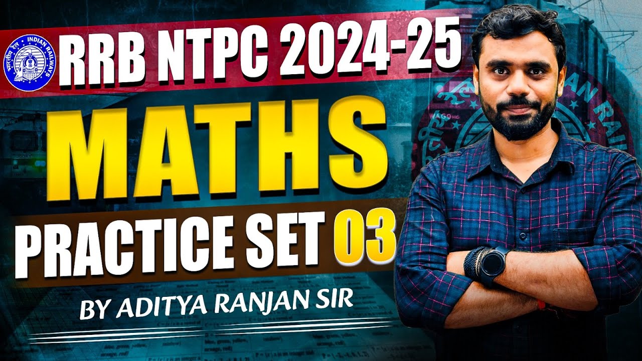 RRB NTPC 2024-25🔥 || PRACTICE SET 03📖 || FT. ADITYA RANJAN SIR🖋️ #rrb_ntpc