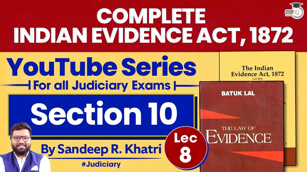 Indian Evidence Act, 1872 | Lec-8: Section 10 | StudyIQ judiciary
