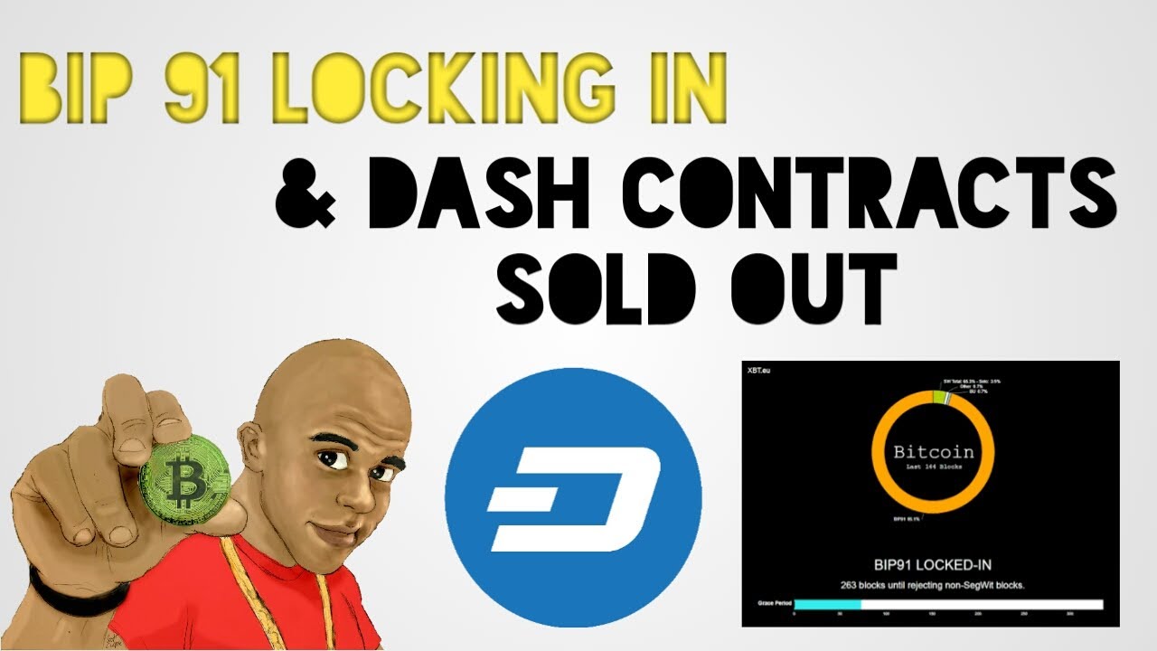 BIP 91 Signaling Near 100% & Dash Mining Contracts Sold Out