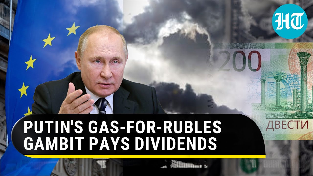 Putin's Gas-For-Rubles bet works; Ten more European buyers open Ruble accounts for payments