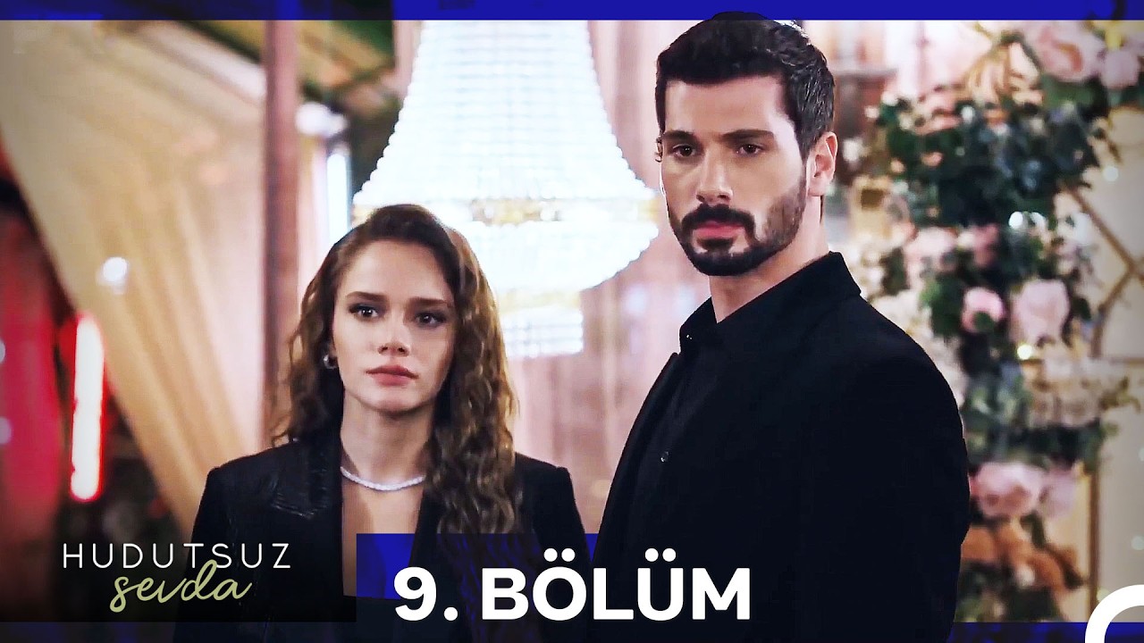 Hudutsuz Sevda 9. Bölüm