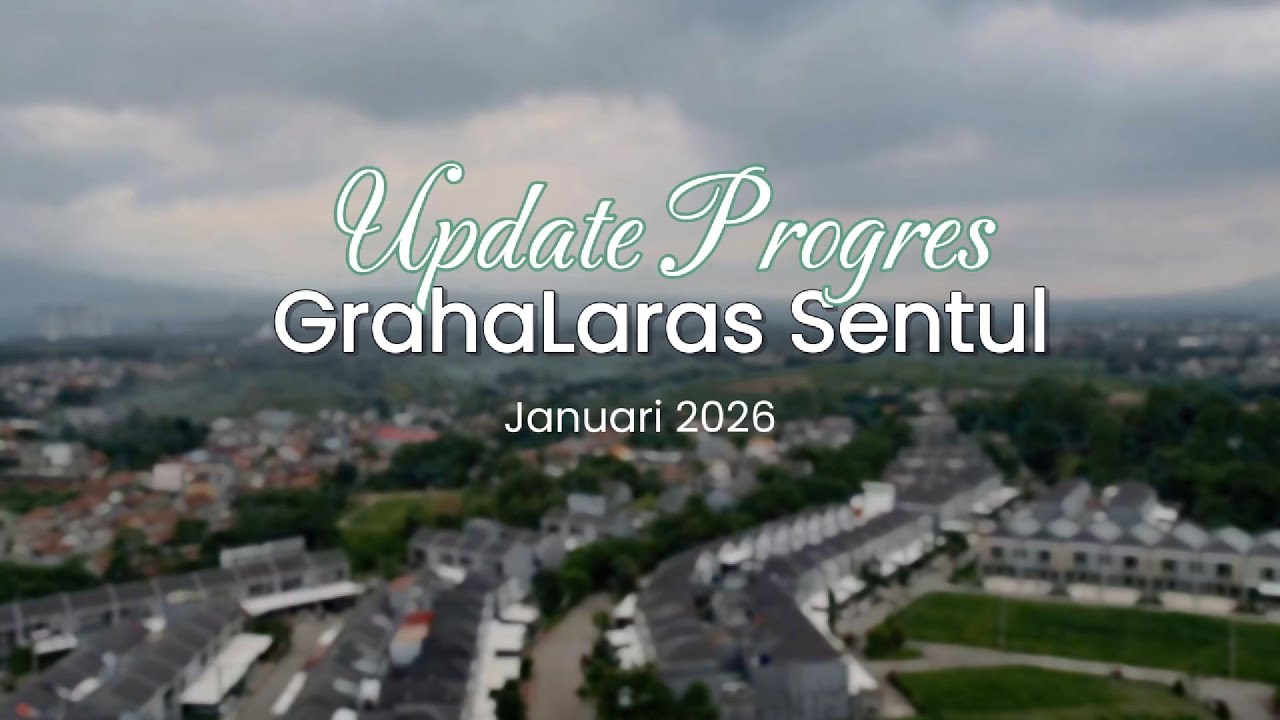 UPDATE PROGRES GRAHALARAS SENTUL | JANUARI 2026