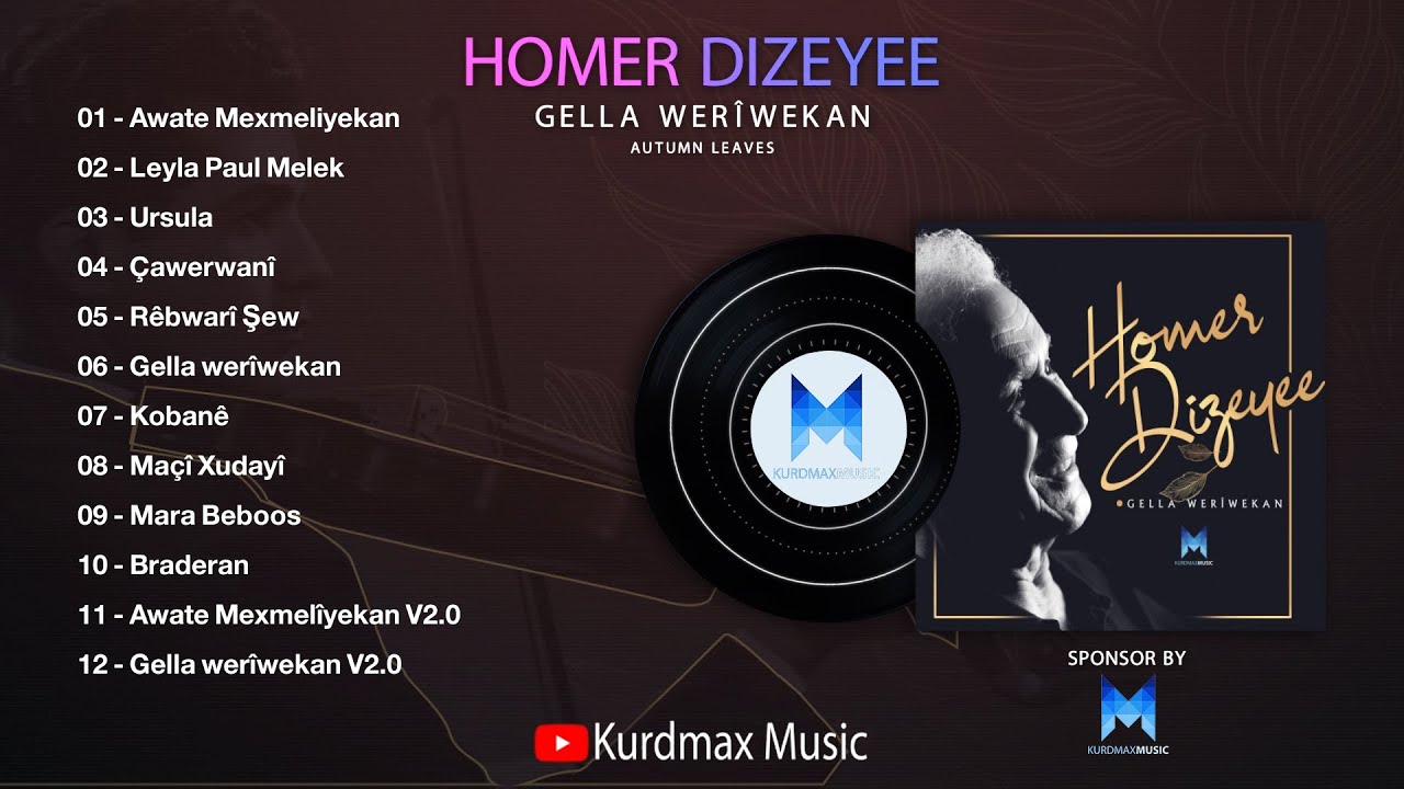 Homer Dizeyee - Gella Werîwekan Album Full Track 2020