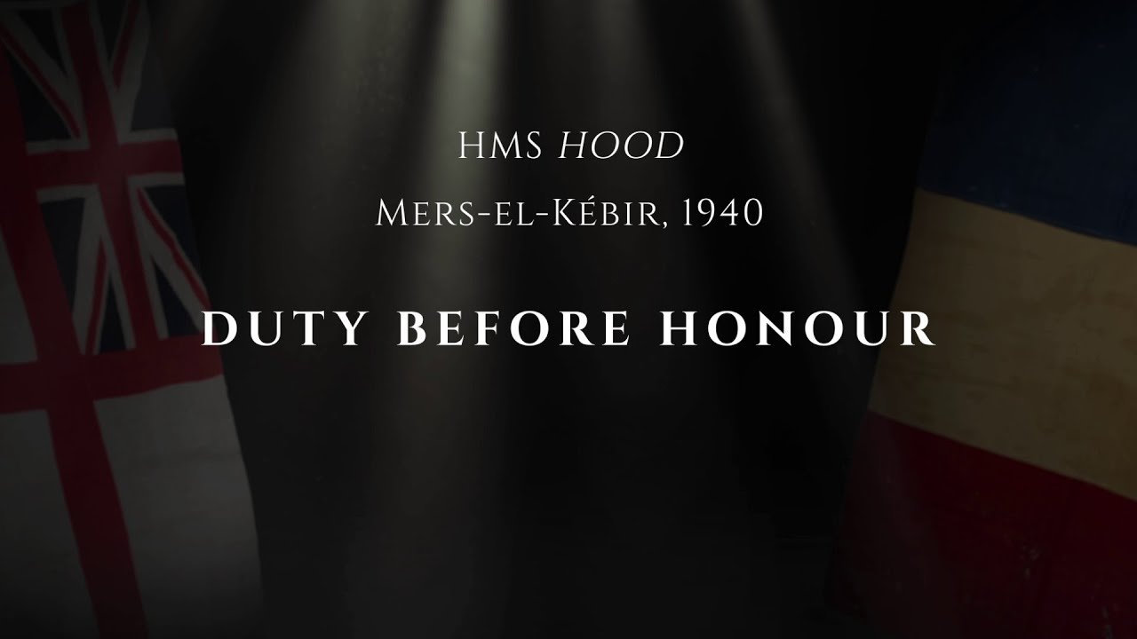 Duty Before Honour – HMS 'Hood' - Mers-el-Kébir, 1940