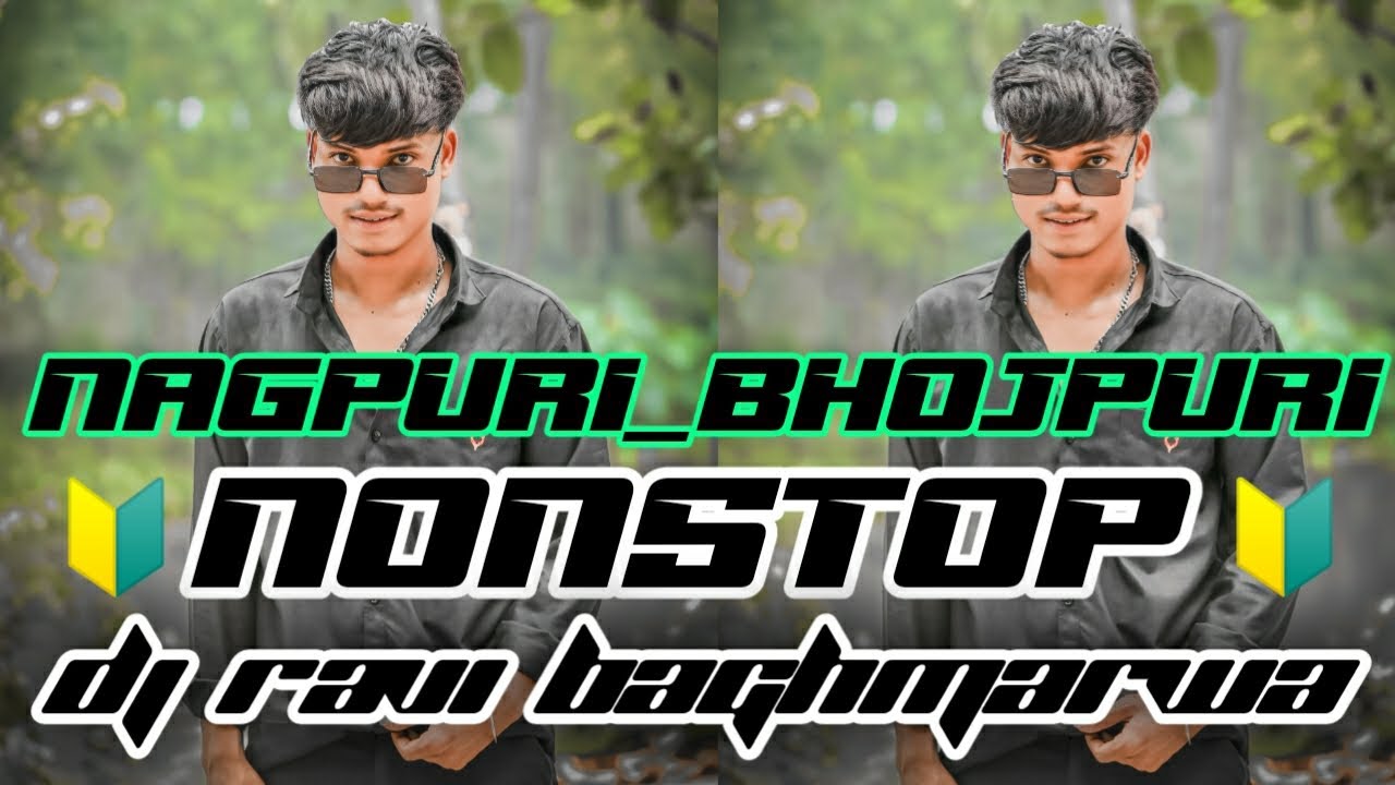 Nonstop nagpuri x bhojpuri nagpuri dj remix_bhojpuri nagpuri dj style_dj ravi baghmarwa hazaribagh