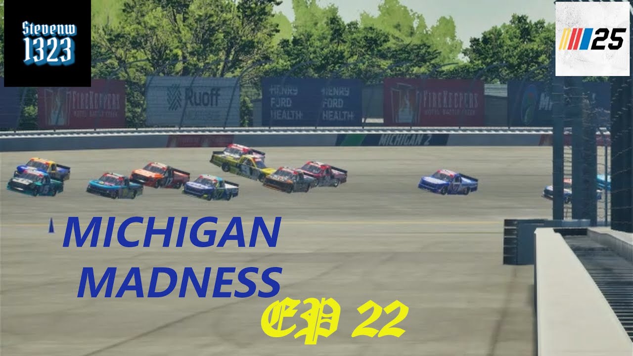 MICHIGAN MADNESS NASCAR 25 CAREER EP 22