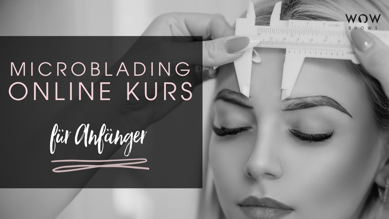 Wie l&auml;uft ein Online Microblading Kurs bei WOWbrows f&uuml;r Anf&auml;nger ab?