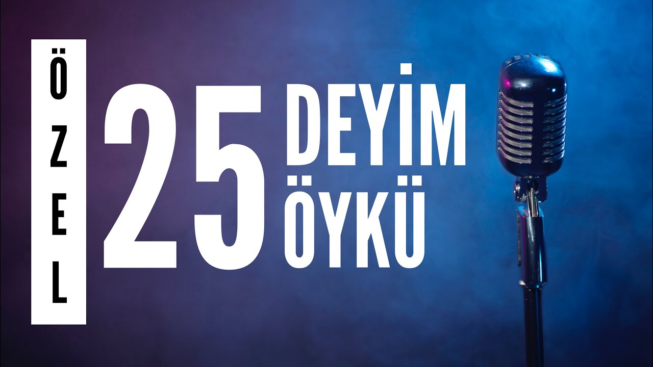 25 Hikaye 25 Deyim | DEYİMLERİN ÖYKÜSÜ