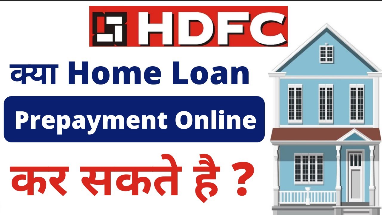 Hdfc Home Loan Prepayment Online | Hdfc Home Loan Partial Prepayment | Hdfc Loan Online Payment