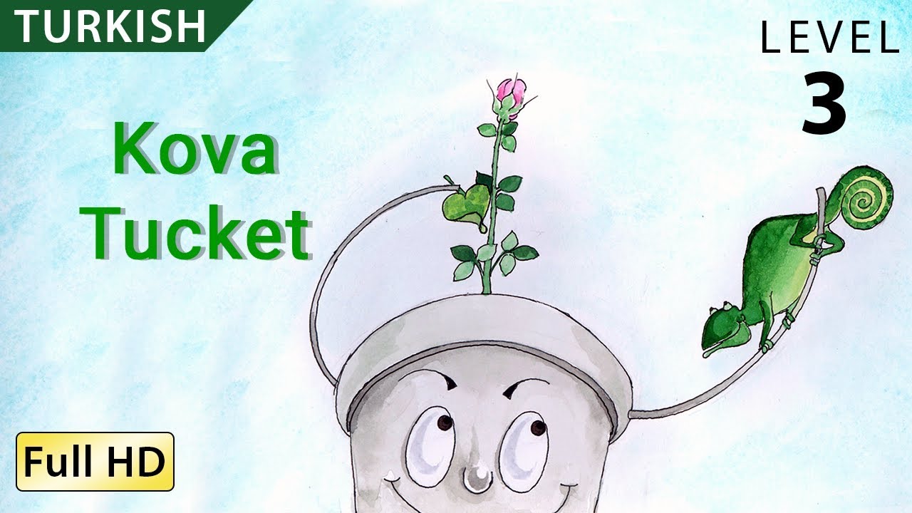 Kova Tucket : Learn Turkish with subtitles - Story for Children and Adults 