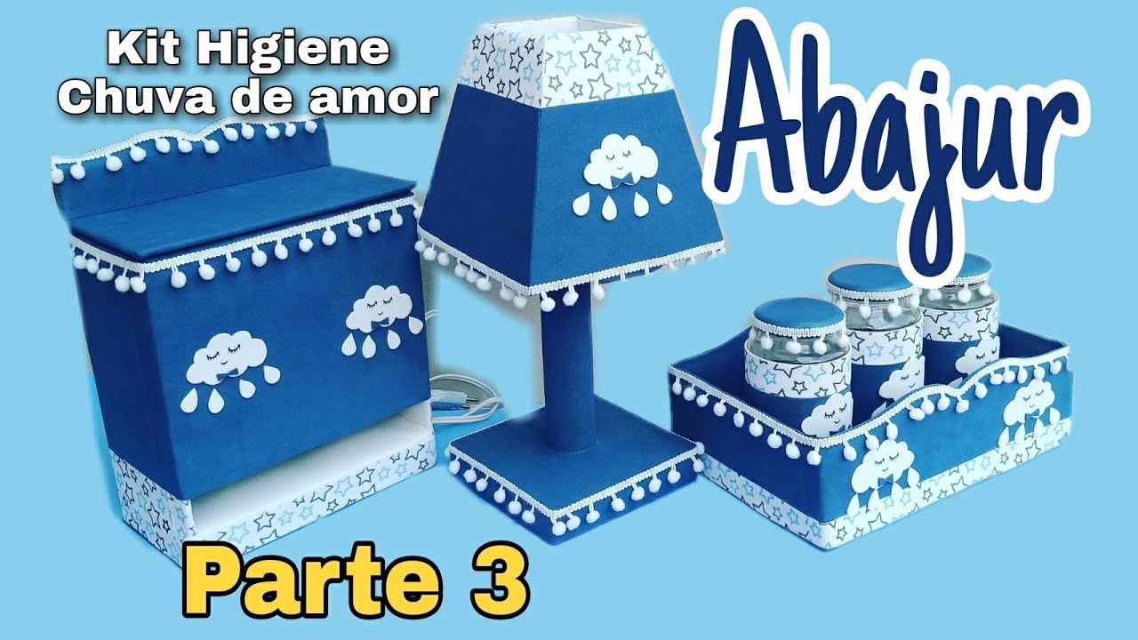 Abajur Chuva de Amor (Parte 3) | Kit Higiene bebê feito de papelão e E.V.A