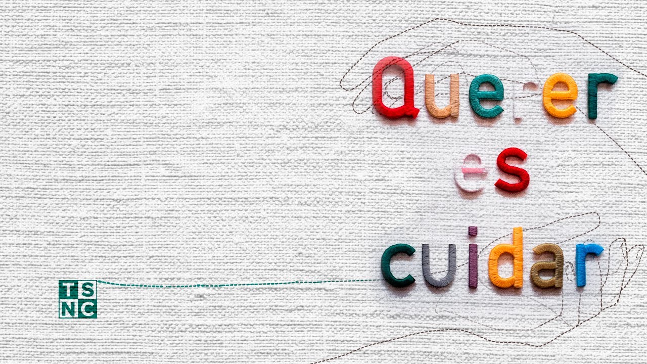 QUERER ES CUIDAR - TSNC