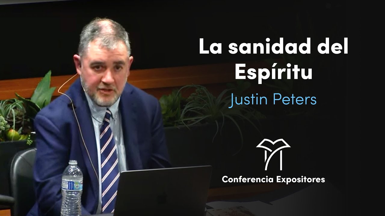 La sanidad del Espíritu - Justin Peters