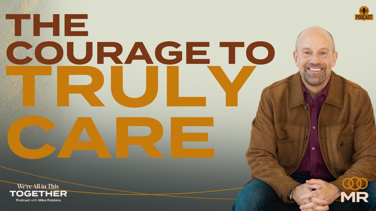 The Courage to Truly Care
