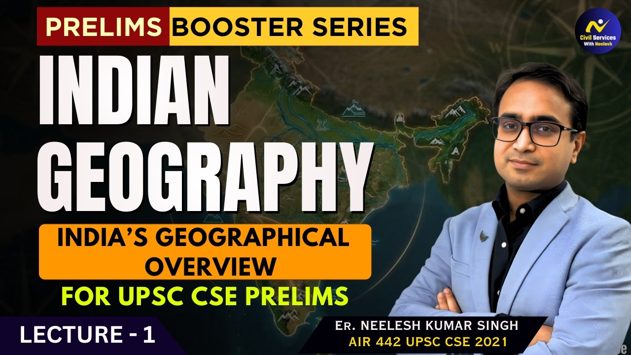 India's Geographical Overview | Lecture 1 | Prelims Booster Series | by Neelesh sir #indiangeography