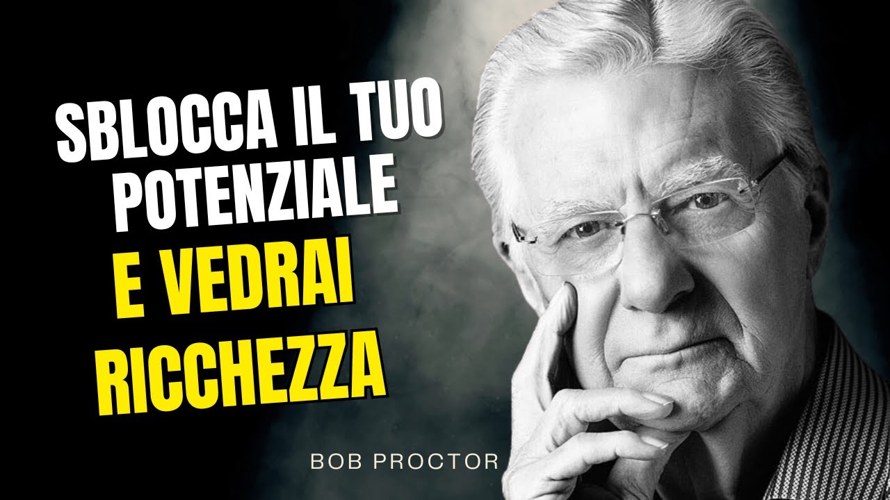 La Verità Scioccante Che Nessuno Ti Dice Sulla Ricchezza (Bob Proctor)