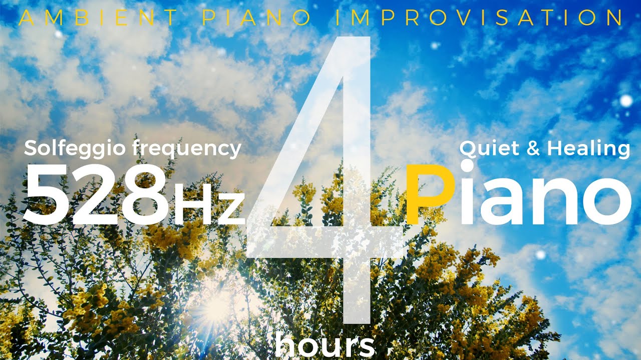 ソルフェジオ周波数  528Hz 【癒しピアノ・4時間】 細胞修復｜愛の周波数｜セロトニンを増やす【ピアノ：七ッ谷ゆみ】