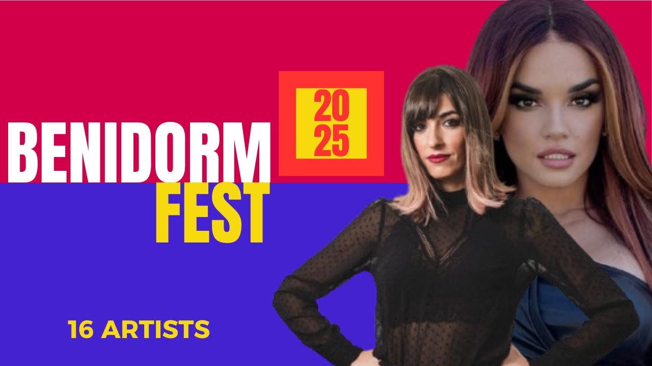 🇪🇸 Benidorm Fest 2025: All 16 Artists