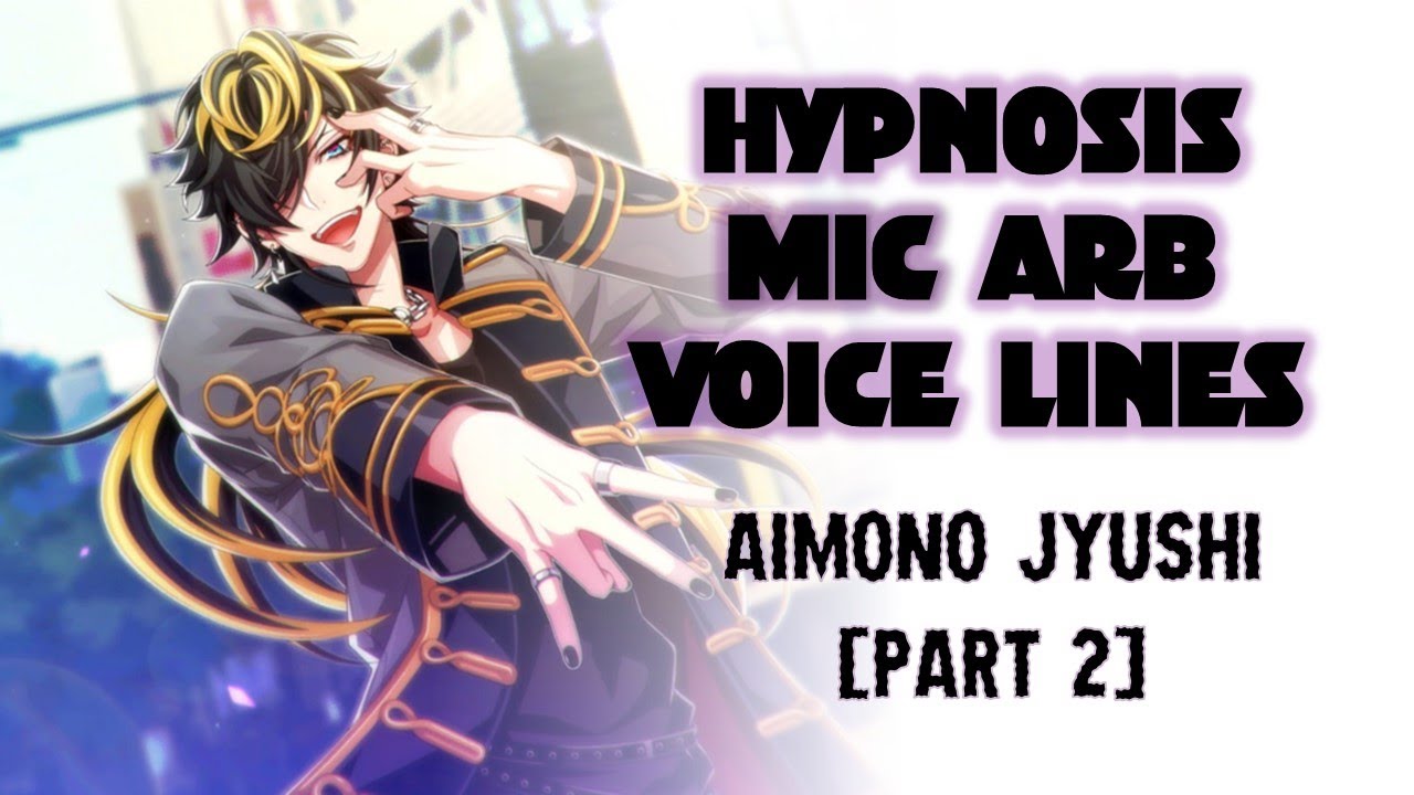 [ENG SUB] Hypnosis Mic -A.R.B.- Aimono Jyushi Voice Lines Part 2/4