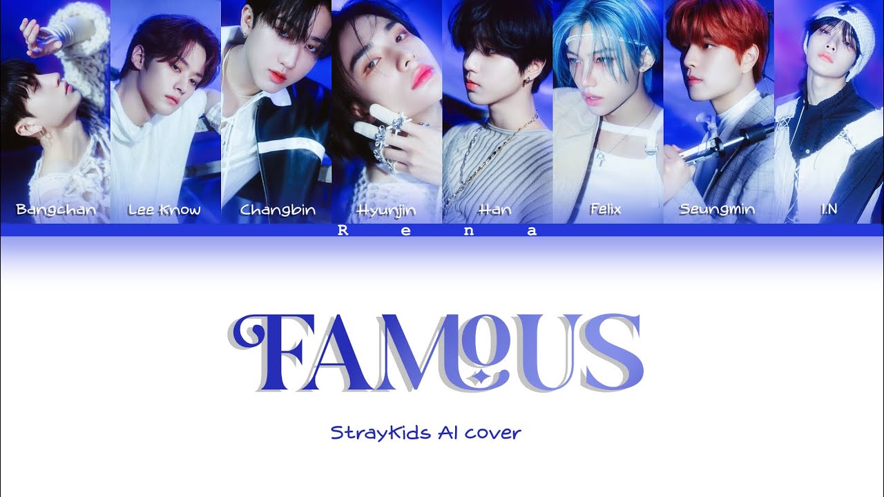 STRAYKIDS - AI cover FAMOUS by All Day Project 