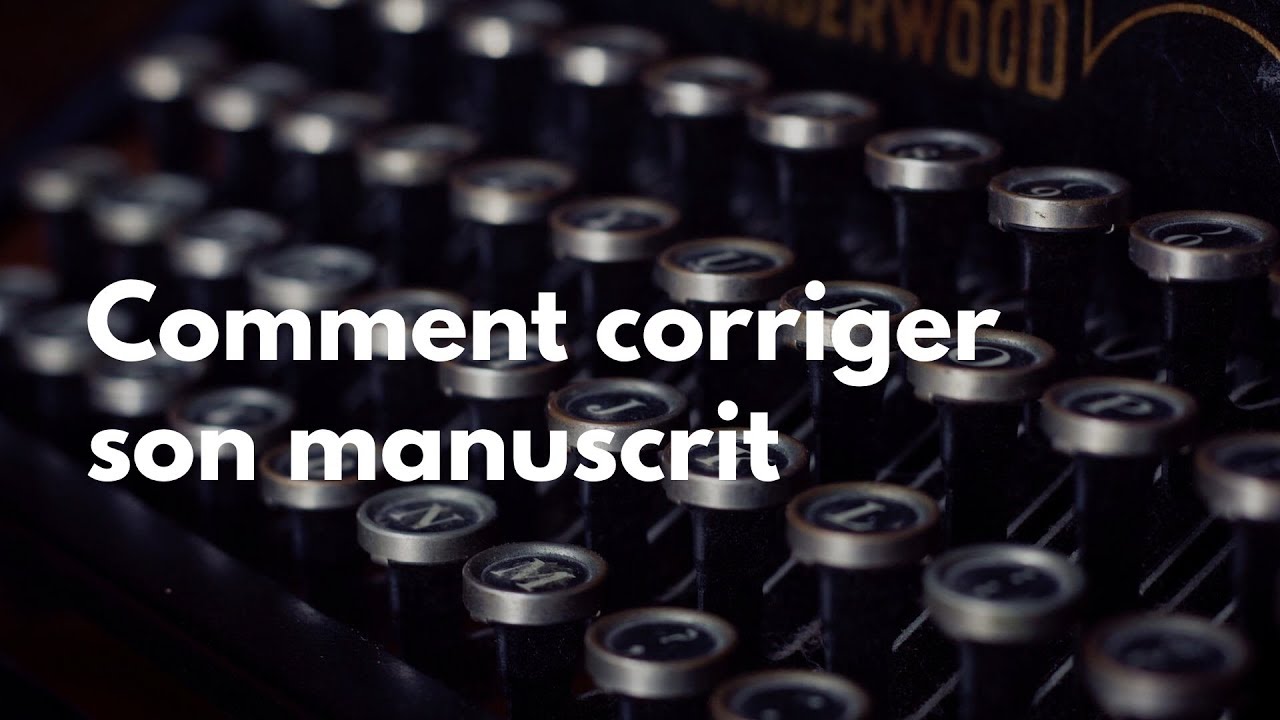 Comment corriger son manuscrit · Thibault Malfoy