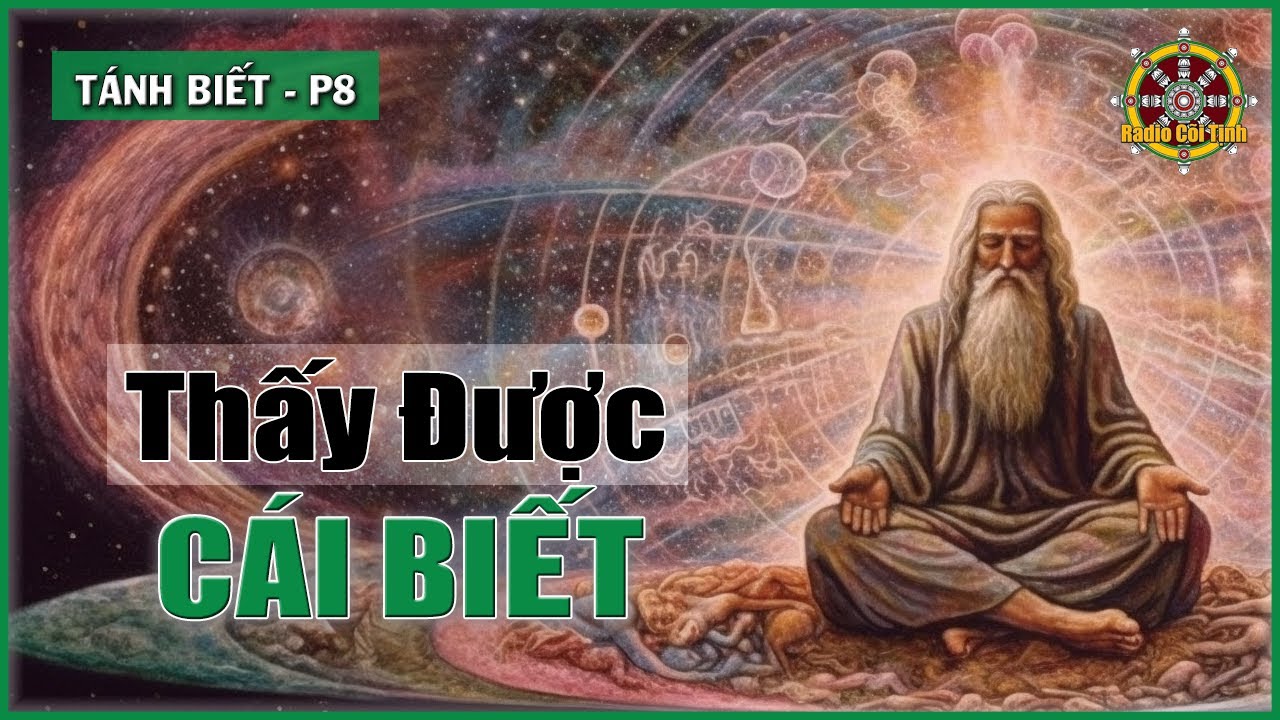 Dựa Vào Cái Gì để biết Ta Đang Là? | Tánh Biết – phần 8