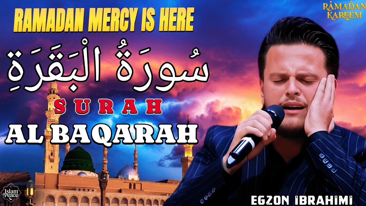 Seek Allah’s Mercy This Ramadan | Surah Al-Baqarah (سورة البقرة) Full Recitation