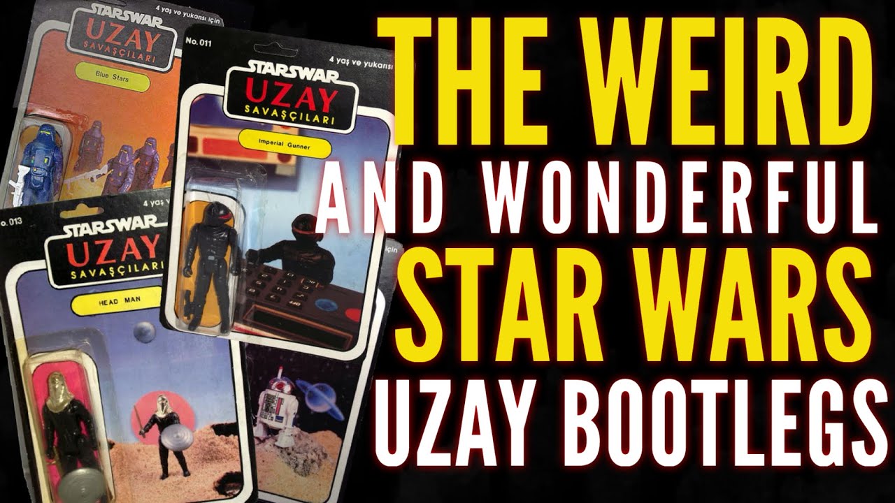 Weird & Wonderful Star Wars Uzay Bootlegs
