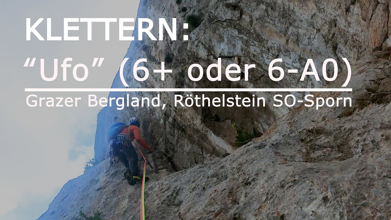 Klettern: “Ufo” (6+ oder 6-A0) - Grazer Bergland, Röthelstein SO-Sporn