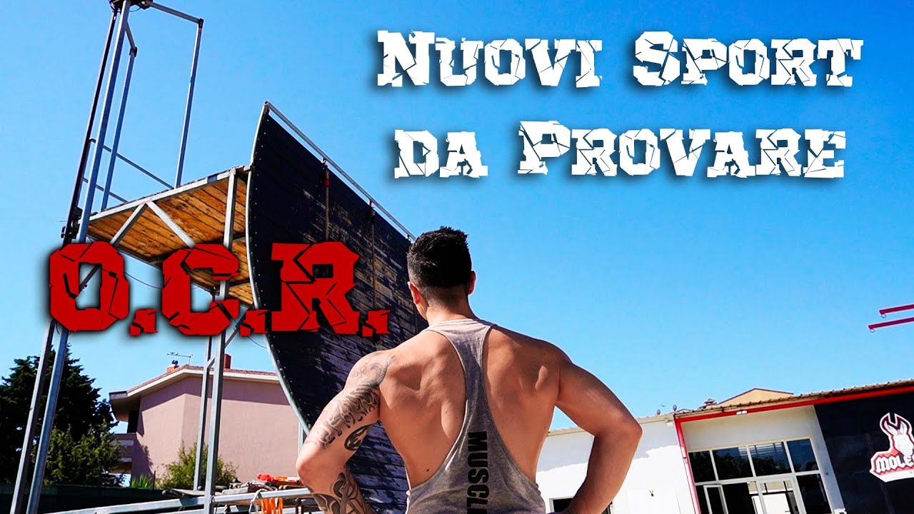 Nuovi Sport da Provare - O.C.R.