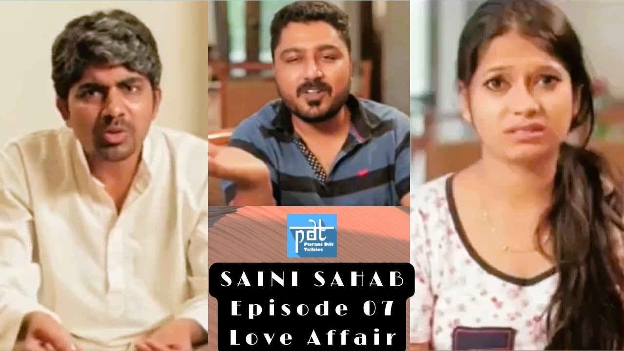 Father caught Daughter's boyfriend - EP07 | SAINI SAHAB | Yash, Ruchika, Rohit | Purani Dili Talkies