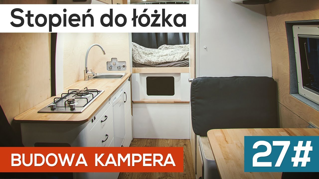 Budowa kampera 27# Stopień do łóżka, fronty kuchenne