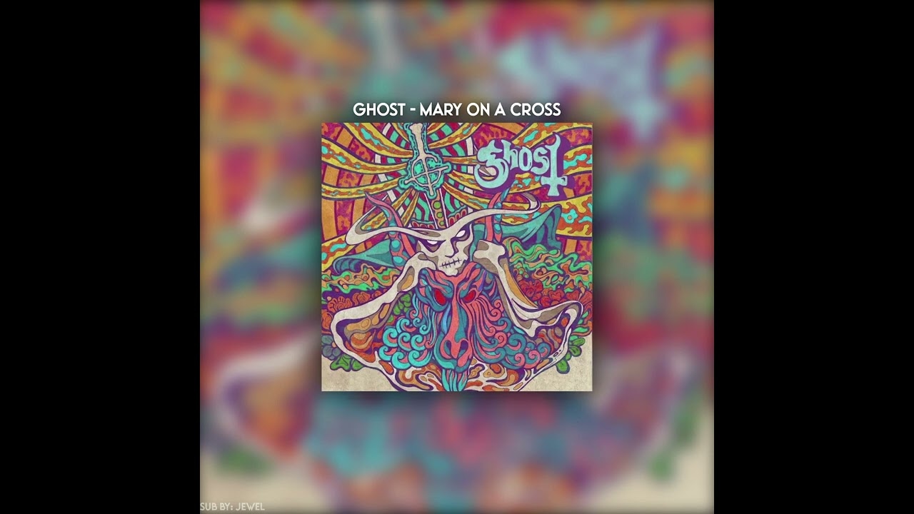 Ghost - Mary On A Cross (lyrics + vietsub)