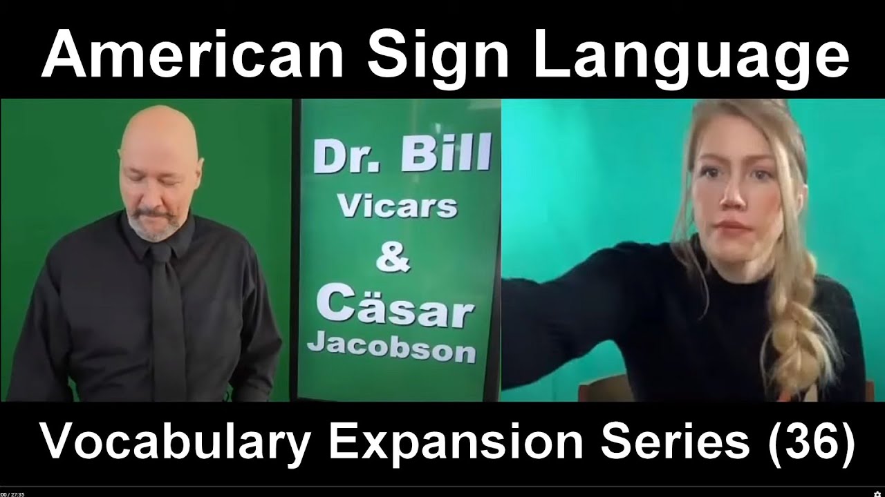 036 ASL American Sign Language Vocabulary Expansion Series, Dr. Bill & Cäsar Jacobson