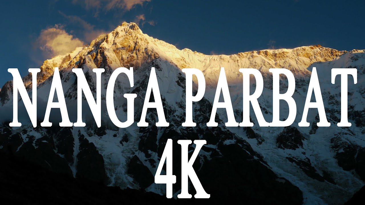 [4K] NANGA PARBAT [Timelapse] / ナンガパルバット［タイムラプス］
