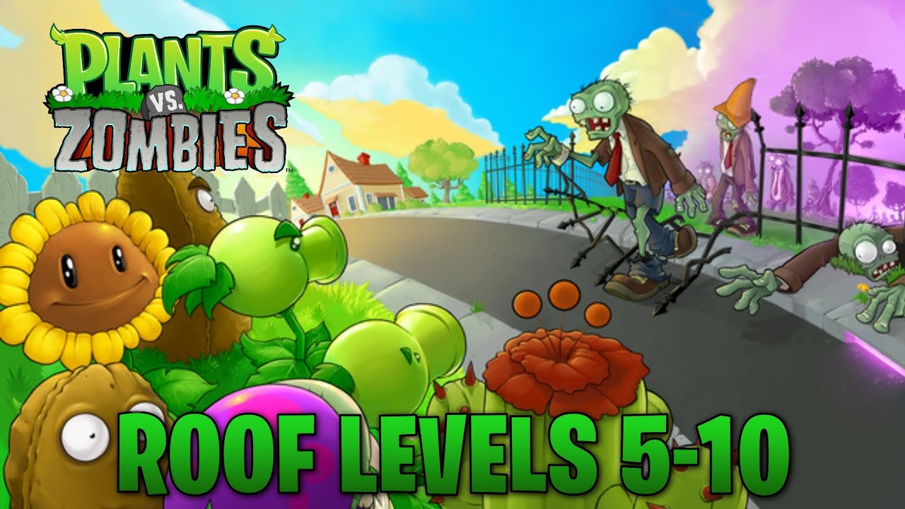 Plants Vs Zombies Roof: Levels 5-10