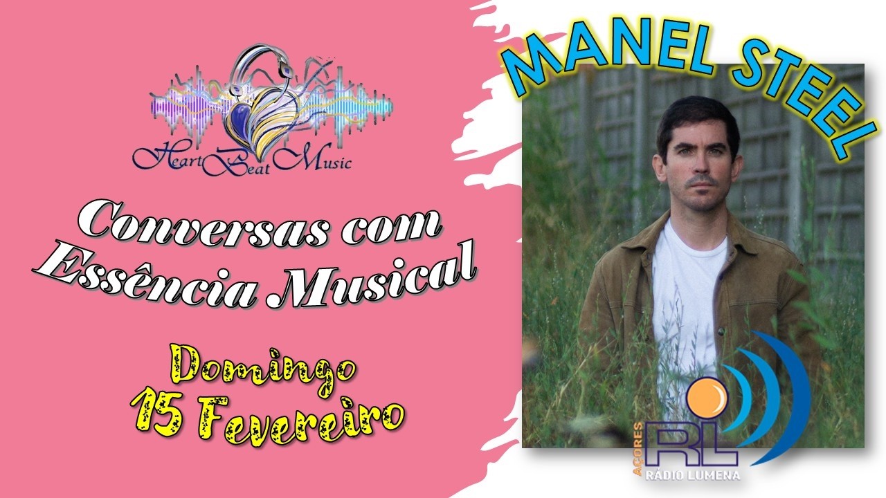 conversas com essência musical com Manel Steel