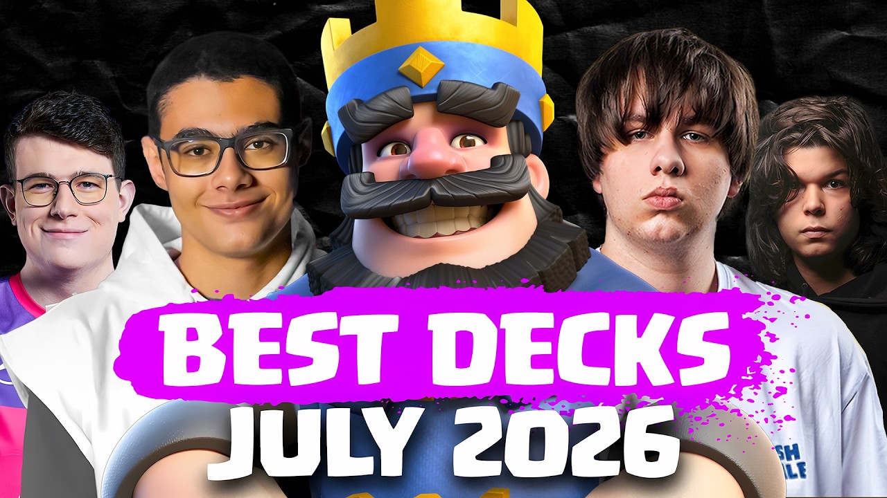TOP 15 *UPDATED* Best Decks in Clash Royale! (July 2026)