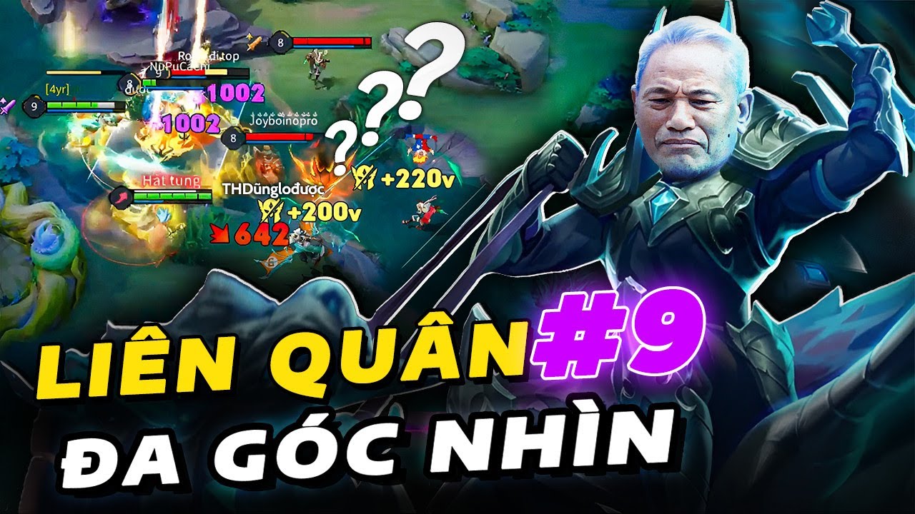 Liên Quân Đa Góc Nhìn#9: Anh Khạc Hay Em Khạc?