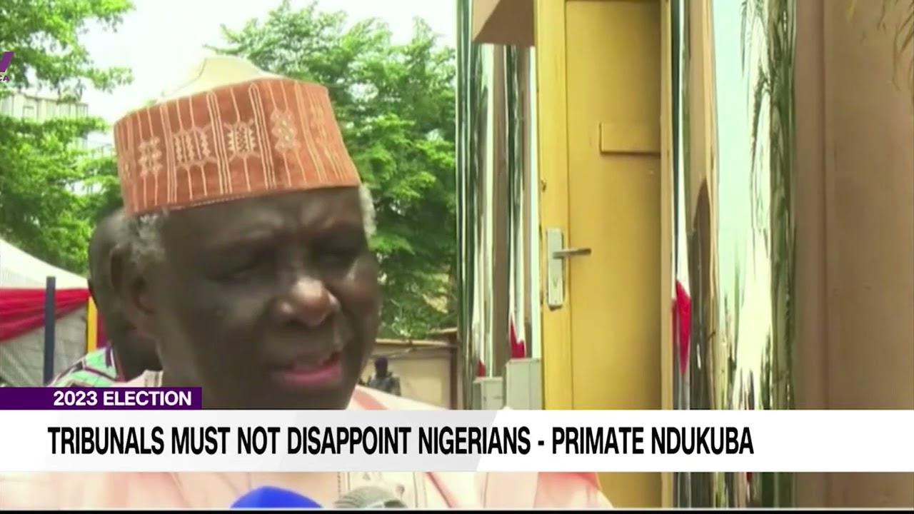 2023 Election: Tribunals Must Not Disappoint Nigerians - Primate Ndukuba
