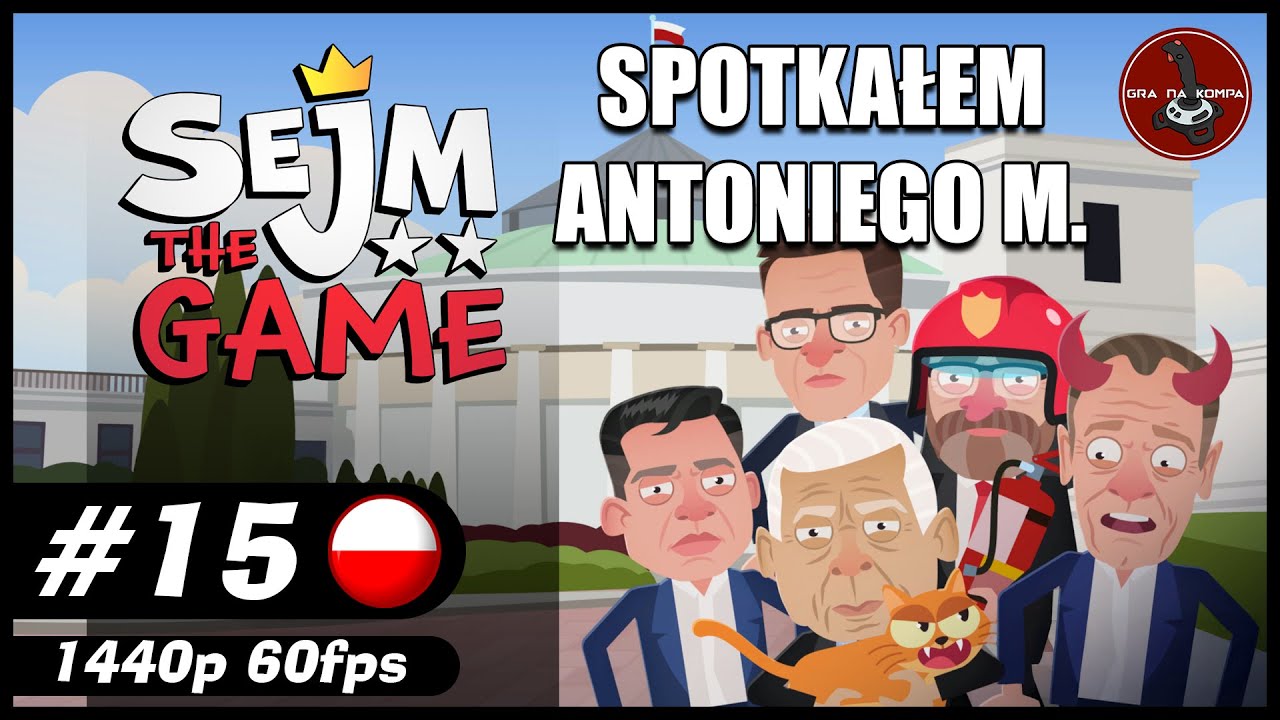 Spotkałem Antoniego M. || #15 || Sejm The Game gameplay PL