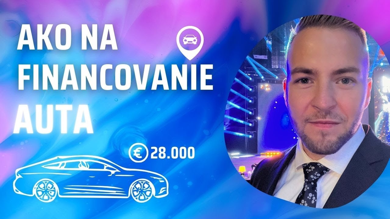 Ako na Financovanie auta? R&yacute;chle tipy & L&iacute;zing vs &Uacute;ver